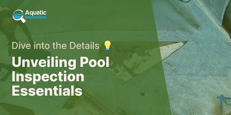 Unveiling Pool Inspection Essentials - Dive into the Details 💡