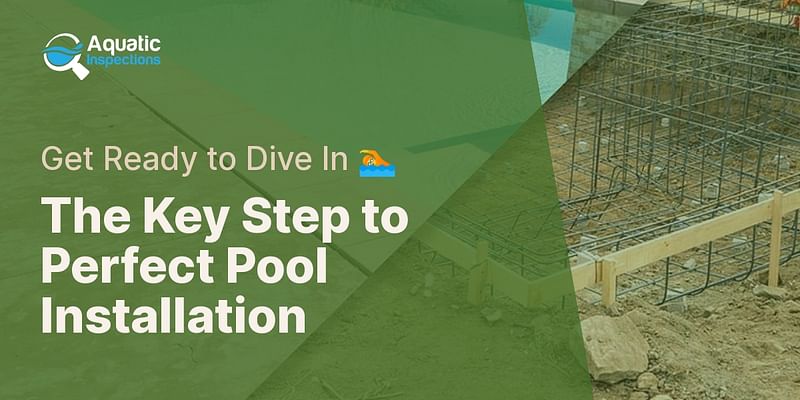 The Key Step to Perfect Pool Installation - Get Ready to Dive In 🏊