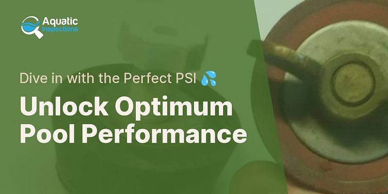 Unlock Optimum Pool Performance - Dive in with the Perfect PSI 💦