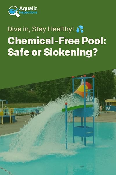Chemical-Free Pool: Safe or Sickening? - Dive in, Stay Healthy! 💦