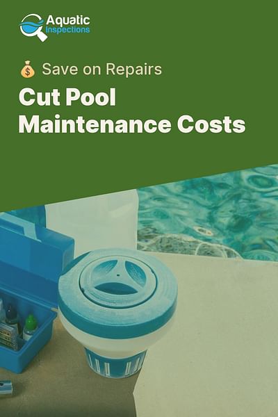 Cut Pool Maintenance Costs - 💰 Save on Repairs