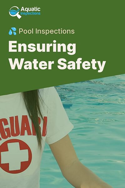 Ensuring Water Safety - 💦 Pool Inspections