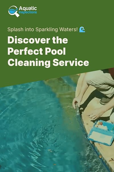 Discover the Perfect Pool Cleaning Service - Splash into Sparkling Waters! 🌊