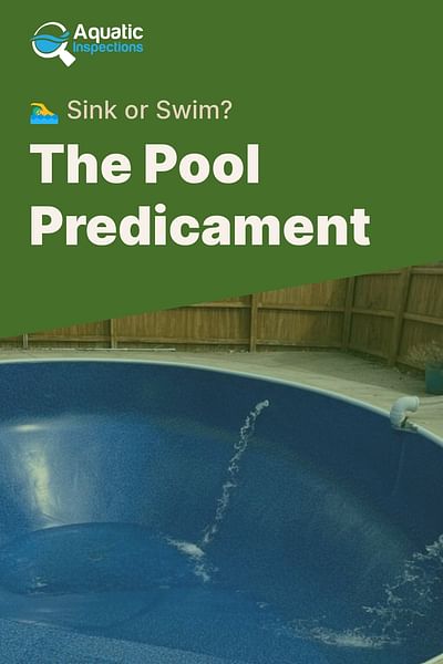 The Pool Predicament - 🏊‍♂️ Sink or Swim?