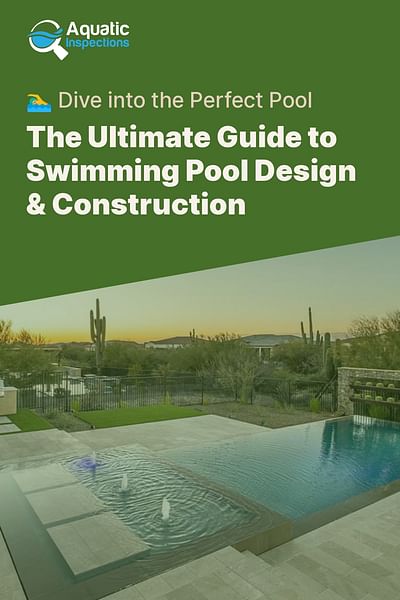 The Ultimate Guide to Swimming Pool Design & Construction - 🏊‍♂️ Dive into the Perfect Pool