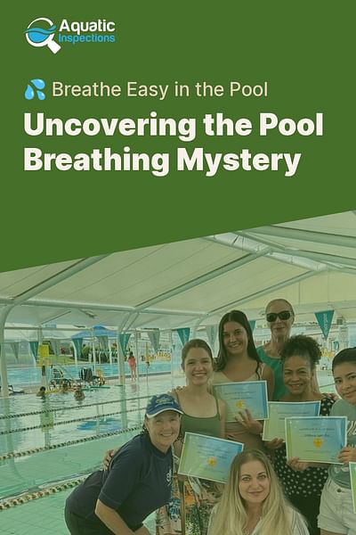 Uncovering the Pool Breathing Mystery - 💦 Breathe Easy in the Pool